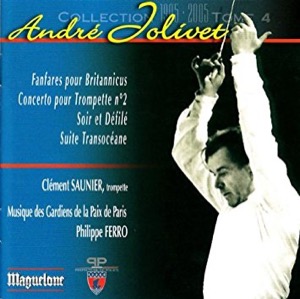 André Jolivet — Concerto pour trompette n° 2, Fanfares pour Britannicus